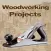 Woodworking Projects