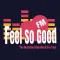 Feel So Good FM