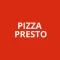 PIZZA PRESTO.