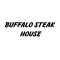 BUFFALO STEAK HOUSE