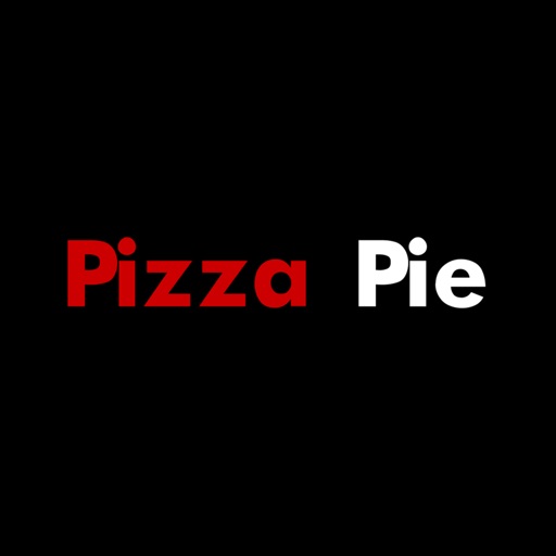 Pizza Pie. Pizza Pie.