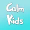 Calm Kids