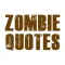 Zombie Quotes - Dead words