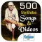 500 Sai Baba Songs and Videos