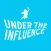 Under The Influence show