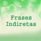 Frases Indiretas