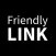 Friendly LINK