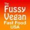 Fussy Vegan Fast Food USA