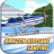 Amazon Airplane Landing Lite