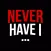 Never Have I Ever Dirty Party