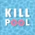 Kill Pool