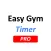 Easy Gym Timer PRO