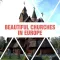 Beautiful Churches In Europe