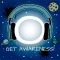 Get Awareness! Experience Cosmic Consciousness by Hypnosis