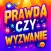 Prawda czy Wyzwanie - wybieraj