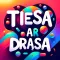 Tiesa ar Drąsa