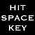 Hit Space Key