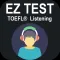 EZ Test - TOEFL® Listening