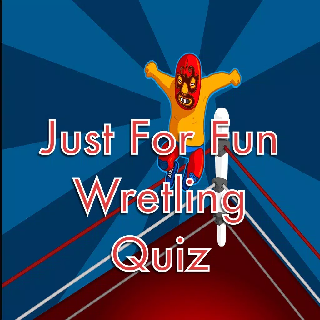 Just For Fun Wrestling Quiz Just For Fun Wrestling Quiz