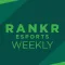 RankR eSports Weekly