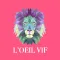 L'Oeil Vif