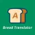 Bread Translator