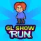 GL Show Run