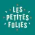 Les Petites Folies