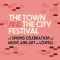 The Town and The City Festival