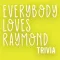 Trivia-Everybody Loves Raymond