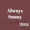 Always Sunny in Philly Trivia