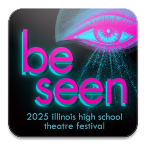Illinois HS Theatre Fest 2025 Illinois HS Theatre Fest 2025