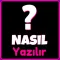 Nasıl Yazılır - Kelime Oyunu