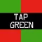 Tap Green - The Game of Speed, Coordination, Reflexes, and Patience