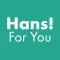 Hans! For You