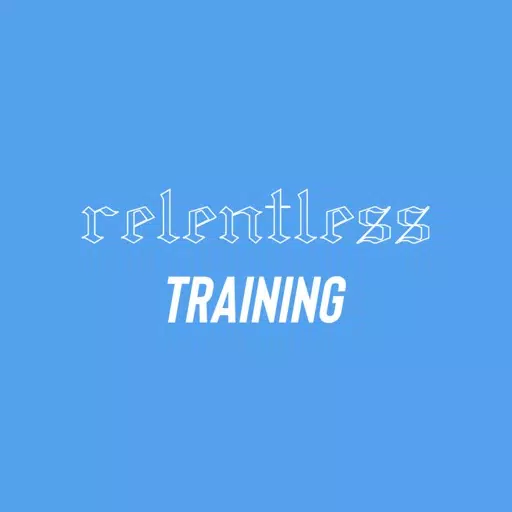 Relentless Training Relentless Training