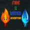 Fire and Water Adventure