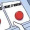 Make It Worse