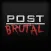 Post Apocalyptic & Brutal