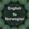 English To Norwegian -:)