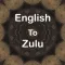 English To Zulu Dictionary :)