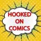 Hooked On Comic