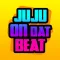 Juju On That Beat!!