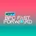 BPC Fast Forward