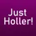 Just Holler!