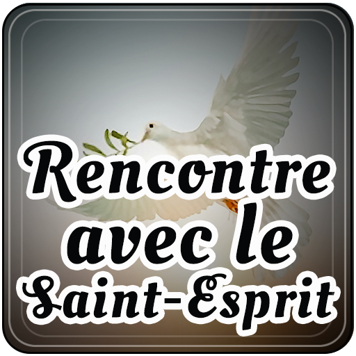 Rencontre avec le Saint-Esprit