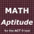 Math for the ACT ® Test