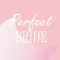 Perfect Bride - 玩美婚職人