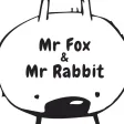 Mr. Fox & Mr. Rabbit
