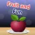 Fruit and Fun